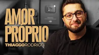 Amor Próprio - Thiago Rodrigo