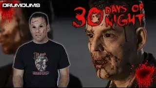 Drumdums Reviews 30 DAYS OF NIGHT