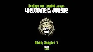 Deekline & Liondub presents Welcome To The Jungle (Album Sampler 1)