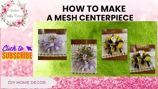 How to make a centerpiece | how to make a mesh arrangement | diy table decor |