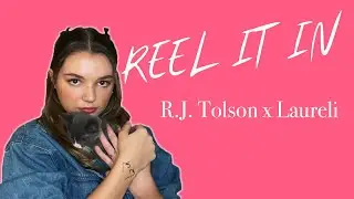 Reel It In - Laureli & R.J. Tolson