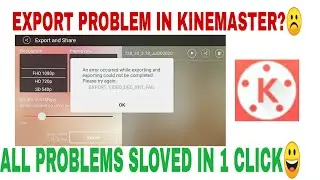 Export problem in KINEMASTER 😄😀