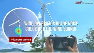 [BATCAM 2.0] Ultrasonic camera | Wind Generator Blade Noise | Check out the wind sound!