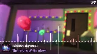 ♫ Nekomew's Nightmares - The return of the clown