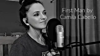First Man by Camila Cabello