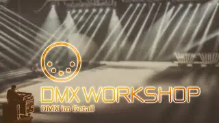 DMX im Detail - DMX Workshop Episode 2