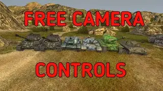 Free Camera Control Keys | WoT Blitz