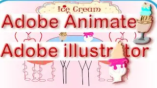 Adobe Illustrator to Animate | Ice Cream Animation