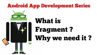 #3 Android Fragments tutorial series - 1 - Concepts of fragments and why we need it