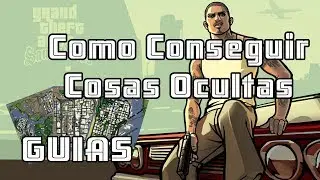 Como Encontrar Todas Las Cosas Ocultas de GTA San Andreas