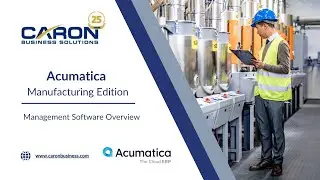 Acumatica Manufacturing Management Software - Overview