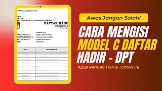 Cara Mengisi Model C Daftar Hadir - Formulir C Daftar Hadir Dpt