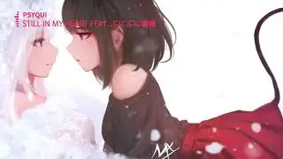 PSYQUI - Still In My Heart feat. ぷにぷに電機