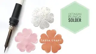 Cara Membuat Cetakan Bunga Solder #1