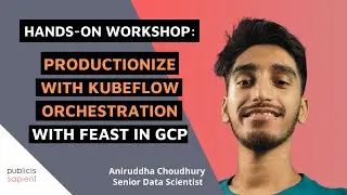 Workshop Sessions: Productionize with Kubeflow Orchestration with Feast in GCP