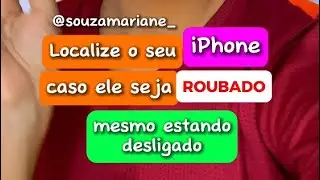 Como localizar o iphone caso ele seja roubado, localize o iphone mesmo estando desligado