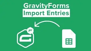 GravityForms Import Entries