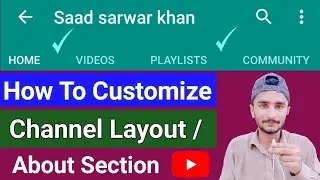 How To Customize Youtube Channel 2020 || Add Home , Video , Playlist , About Tab On Youtube Channel
