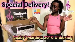 Special Delivery! Unboxing a  Baby  Marantz 2010 Radique Audio