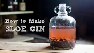 How to Make Sloe Gin - Simple and Amazing | Food It Yourself