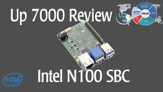 Up7000 Review - Intel N100 Single Board Computer