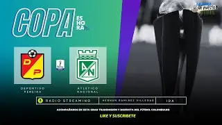¡PRIMER CHOQUE POR LA FINAL! | Deportivo Pereira - Atlético Nacional | 
