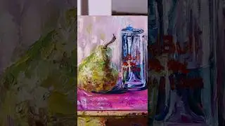 Написал Грушу маслом  Тг -#LELYAKOV ❤️‍🔥 #натюрморт #живопись #живописьмаслом