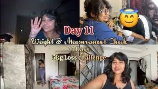 Day 11 Weight & Measurement of 11 Days 5 kg loss #challenge 🤩🔥