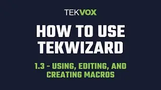 TekWizard - Macro Editing