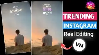 Chal Rahe The Hum Akele Song Reel Edit | Viral VN Code Template