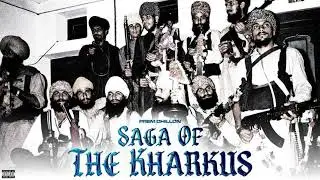 SAGA OF THE KHARKUS official video Prem Dhillon |The Kidd I  