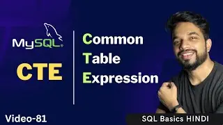 Video - 81 | MySQL - CTE with Example | Common Table Expressions Hindi