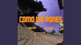 Como Me Pones