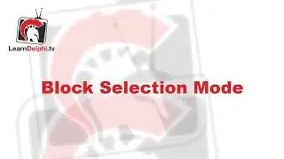 Block Selection Mode - Delphi 