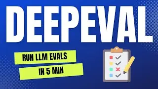How to Setup DeepEval for Fast, Easy, and Powerful LLM Evaluations