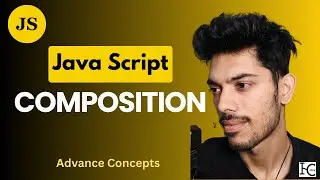 Composition in JavaScript || Best JavaScript Tutorial 2024