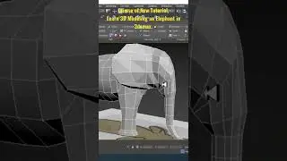 3Dsmax Tutorials, Learn 3D Modeling an Elephant from Scratch in 3dsmax. 