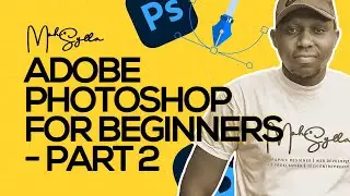 Adobe Photoshop For Beginners | Part 2