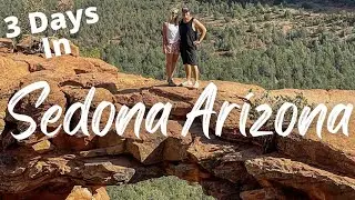 Sedona Arizona 1 Day Turned into 3