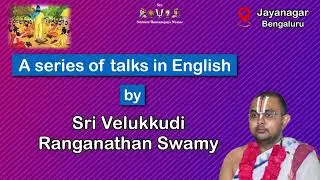 Velukkudi Ranganathan Swamy's English Lecture on Mandukya & Taittiriya Upanishads at Jayanagar Blore