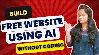 How to Build  a Free Website using AI without Single Line of Coding? | Build a Free website 