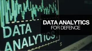 Data Analytics: Powering the Future of Defence