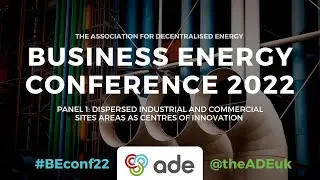 Business Energy Conference 2022 | Panel Discussion #1