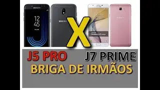 J7 Prime x J5 Pro - Diferentes por fora, semelhantes por dentro... Briga de irmãos!