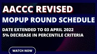 AACCC revised mop-up round schedule 2021-2022🔥