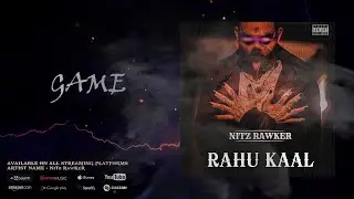 GAME | RAHU KAAL | NITZ RAWKER