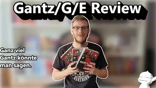 Gantz/G/E Review (Spoilerfrei) | Ganz schön viel Gantz auf einmal.