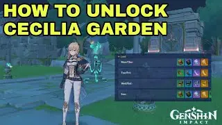 How to unlock Cecilia Garden - Genshin Impact