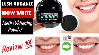 Charcoal teeth whitening powder/Lush Organix wow white teeth whitening powder Review 💯 