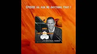 FFP66: Ask Me Anything, Part 1